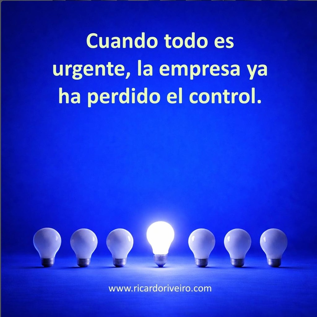 Cuando todo es urgente, la empresa ya ha perdido el control.