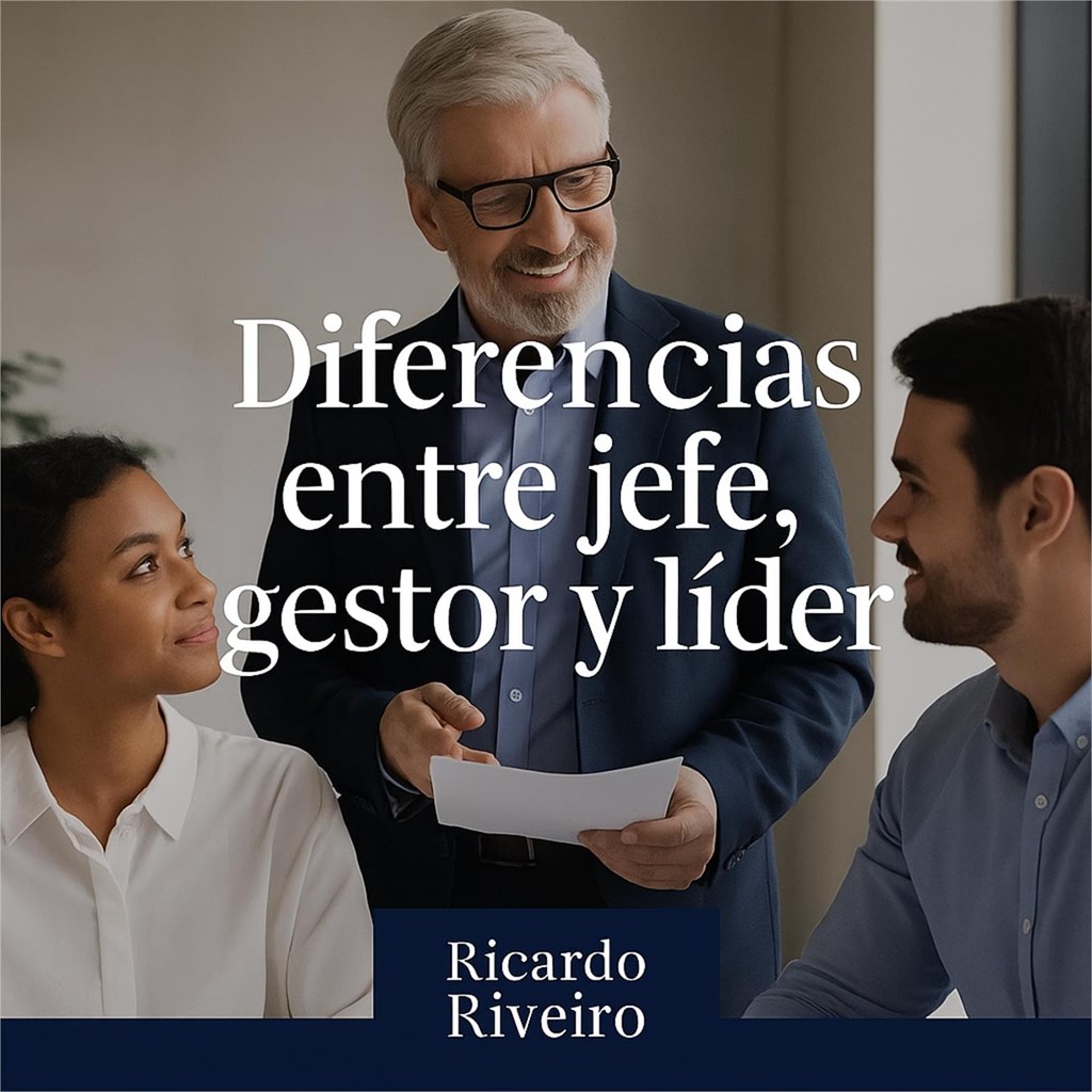 ¿Jefe, gestor o líder?