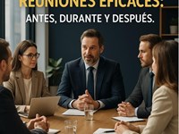 Reuniones eficaces: qué hacer antes, durante y después de la reunión.